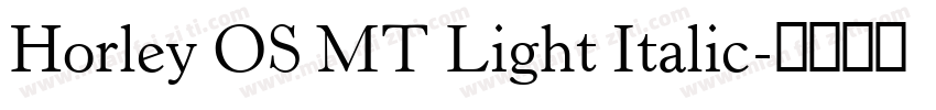 Horley OS MT Light Italic字体转换